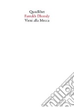 Vieni alla Mecca libro