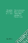 Discipline filosofiche (2002). Vol. 2: Una «scienza pura della coscienza»: l'ideale della psicologia in Theodor Lipps libro