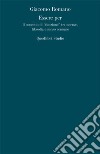 Essere per. Il concetto di «funzione» tra scienze, filosofia e senso comune libro di Romano Giacomo