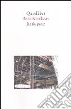 Junkspace. Per un ripensamento radicale dello spazio urbano libro