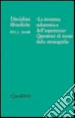 Discipline filosofiche (2006). Ediz. illustrata. Vol. 1: «La struttura subatomica dell'esperienza». Questioni di teoria della storiografia libro