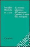 Discipline filosofiche (2006). Ediz. illustrata. Vol. 1: «La struttura subatomica dell'esperienza». Questioni di teoria della storiografia libro di Maj B. (cur.)