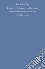 Il volto e l'allegoria della storia. L'angolo d'inclinazione del creaturale libro