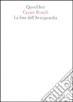 La fine dell'avanguardia libro