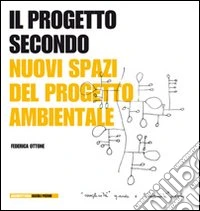 Il Progetto secondo. Nuovi spazi del progetto ambientale