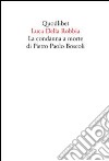 La Condanna a morte di Pietro Paolo Boscoli libro