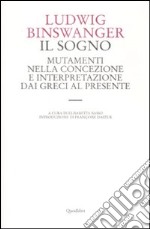 Il sogno. Mutamenti nella concezione e interpretazione dai greci al presente libro