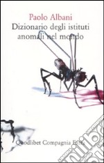 Dizionario degli istituti anomali nel mondo libro