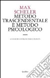 Metodo trascendentale e metodo psicologico. Una discussione di principio sulla metodica filosofica libro
