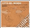 Quaderni del dipartimento di studi urbani. Vol. 1: Città del mondo libro