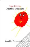 Operette ipotetiche libro