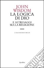 La logica di Dio e altri saggi sulla religione