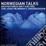 Norwegian talks. L'architettura di Kunt Hjeltnes, Carlo-Viggo Holmebakk e Jensen & Skodvin. Ediz. illustrata libro