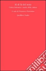 Al di là del testo. Critica letteraria e studio della cultura libro