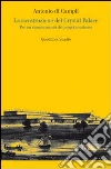 La Ricostruzione del Crystal Palace. Per un ripensamento del progetto urbano libro di Di Campli Antonio