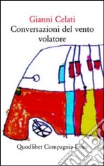 Conversazioni del vento volatore libro