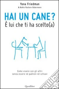 a Hai un cane? È lui che ti ha scelto libro