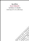 La linea e il circolo. Studio logico-filosofico sull'analogia libro di Melandri Enzo Besoli S. (cur.) Brigati R. (cur.) Limongi S. (cur.)