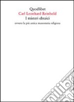 I misteri ebraici ovvero la più antica massoneria religiosa libro