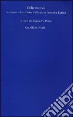 Vida nueva. La lingua e la cultura italiana in America Latina