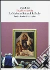 La Madonna Sistina di Raffaello. Storia e destino di un quadro libro di Gazzola Eugenio