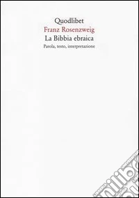 La Bibbia ebraica. Parola, testo, interpretazione
