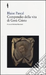 Compendio della vita di Gesù Cristo libro