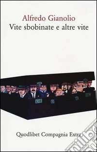 Vite sbobinate e altre vite