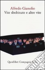 Vite sbobinate e altre vite libro