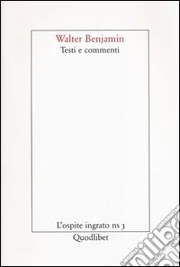 Walter Benjamin. Testi e commenti