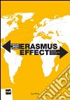 Erasmus effect. Architetti italiani all'estero. Ediz. illustrata libro