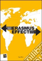 Erasmus effect. Italian architets abroad. Ediz. illustrata libro