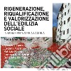 Riqualificazione, rigenerazione e valorizzazione dell'edilizia sociale. Quartieri Ater a L'Aquila libro