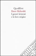 I generi letterari e la loro origine libro