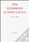 Vita sconnessa di Enzo Cucchi libro