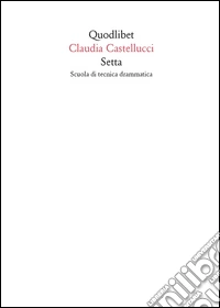 Setta. Scuola di tecnica drammatica