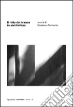 Il mito del bianco in architettura libro