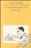 Lo spazio narrabile. Scritti di storia della città in onore di Donatella Calabi libro