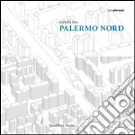 Palermo nord. Ediz. illustrata