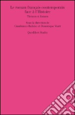 Le roman français contemporain face à l'histoire. Thèmes et formes libro