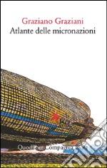 Atlante delle micronazioni libro