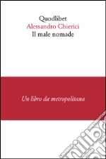 Il male nomade libro