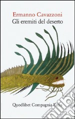 Gli eremiti del deserto libro