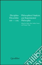 Discipline filosofiche (2015). Ediz. multilingue. Vol. 1: Philosophical analysis and experimental philosophy