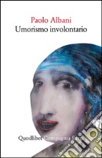 Umorismo involontario libro