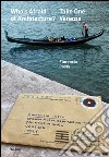 Who's afraid of architecture? Take one. Venezia. Ediz. multilingue libro