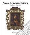 Passion for baroque painting. The Ducrot collection. Ediz. a colori libro