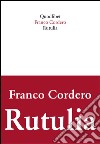Rutulia libro di Cordero Franco