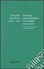 Discipline filosofiche (2016). Vol. 1: Ontologie fenomenologiche: individualità, essenza, idea libro