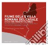 Fiume Gela e Villa Romana del Casale. Anabasi come progetto territoriale libro di Nigrelli F. C. (cur.)